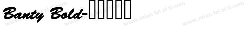 Banty Bold字体转换